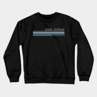 Ann Arbor Crewneck Sweatshirt